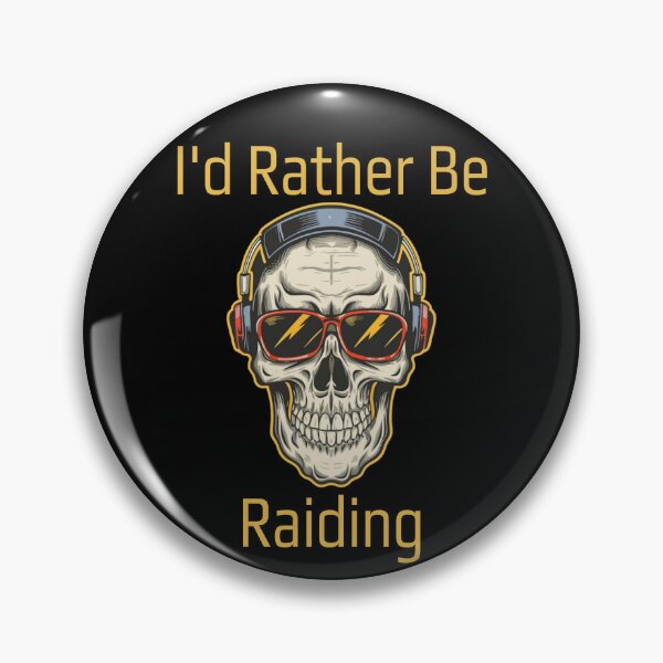 Item preview, I'd Rather Be Raiding Wow Gaming designed and sold by EanayarDesigns.