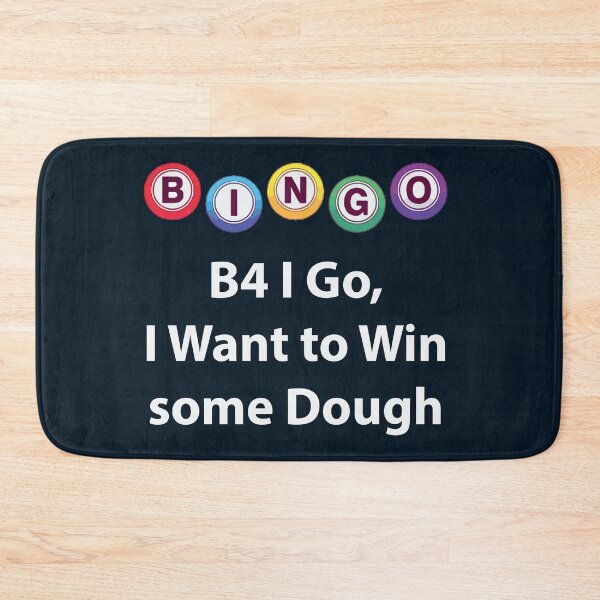 Item preview, Bingo - B4 I Go, I Want to Win some Dough designed and sold by Lakeric Cityscapes.