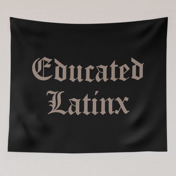 Item preview, Educated Latinx - awesome latino design designed and sold by estudio3e.
