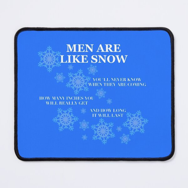 Item preview, Men are Like Snow designed and sold by aribluestein.