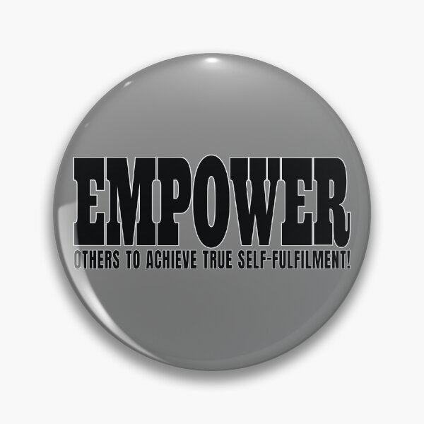 Item preview, Empower others to achieve true self-fulfilment - Motivation slogan designed and sold by Harlake.