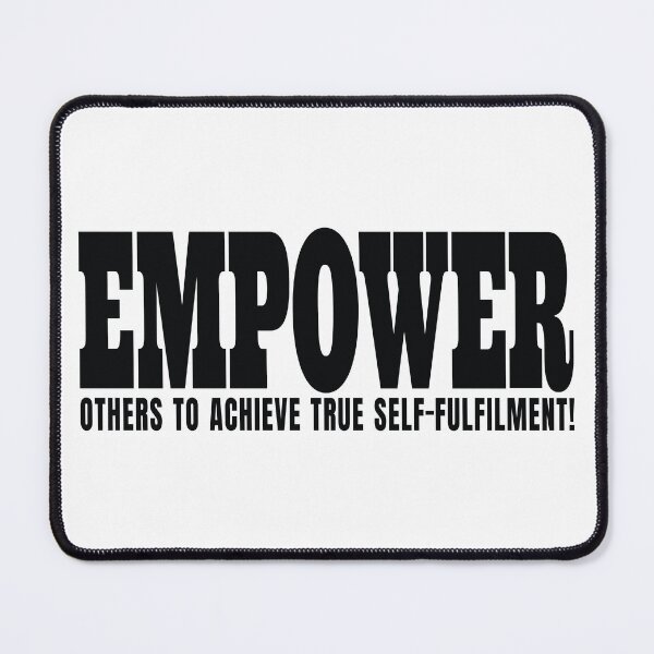 Item preview, Empower others to achieve true self-fulfilment - Motivation slogan designed and sold by Harlake.
