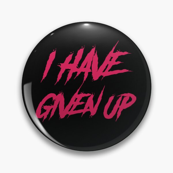 Item preview, I have given up designed and sold by GlitchGrotesque.