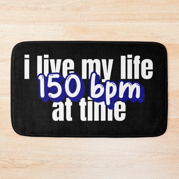 Item preview, I LIVE MY LIFE 150 BPM AT TIME designed and sold by Hardstyle-Tees.