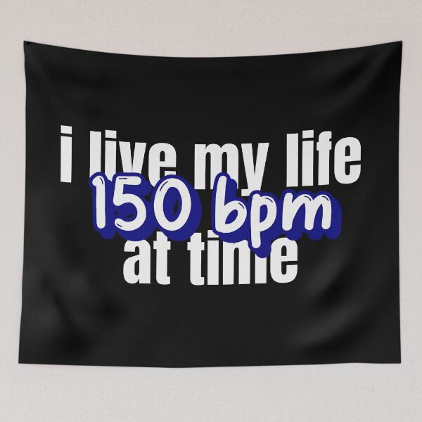 Item preview, I LIVE MY LIFE 150 BPM AT TIME designed and sold by Hardstyle-Tees.