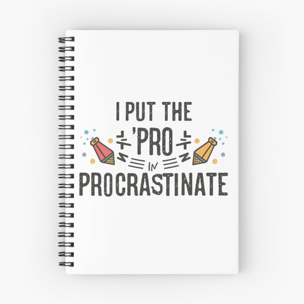 Item preview, I put the 'pro' in procrastinate. designed and sold by rozar-nv.