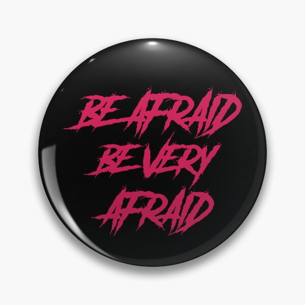 Item preview, Be afraid, be very afraid designed and sold by GlitchGrotesque.