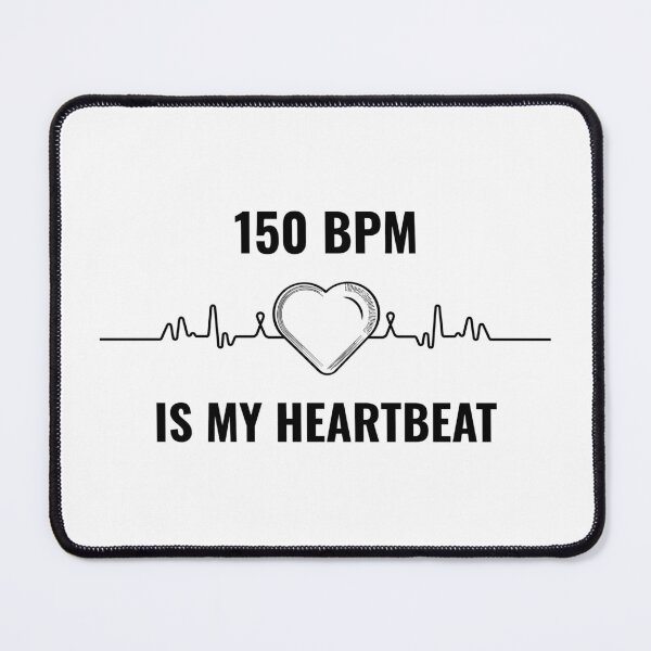 Item preview, 150 BPM IS MY HEARTBEAT designed and sold by Hardstyle-Tees.