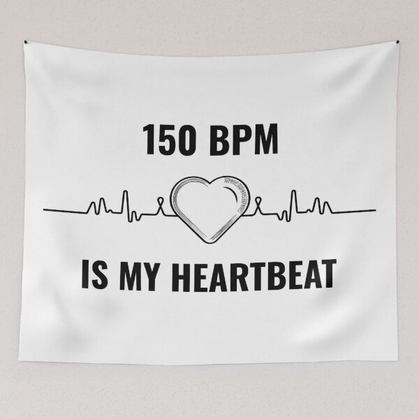 Item preview, 150 BPM IS MY HEARTBEAT designed and sold by Hardstyle-Tees.