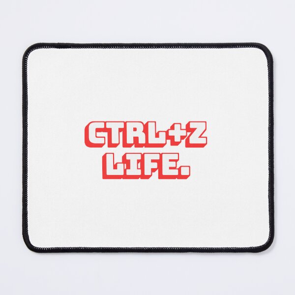 Item preview, Ctrl+Z Life. designed and sold by QuoteQuest.