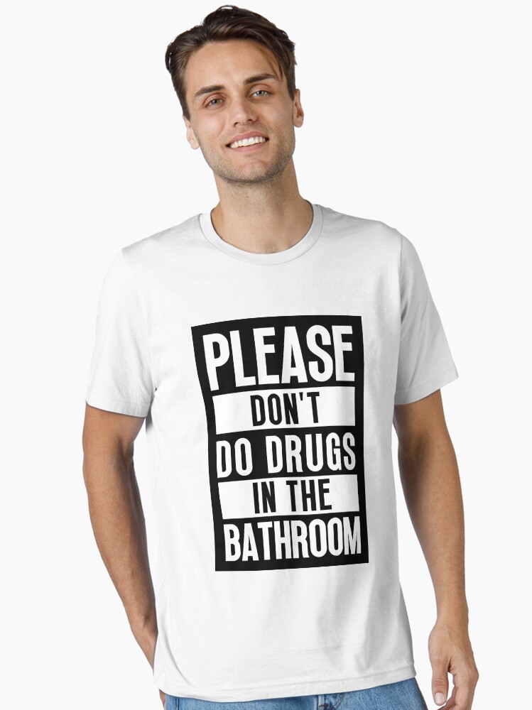 Please Don't Do Coke In The Bathroom Funny T Shirt Please Don't Do Coke In The Bathroom Funny T Shirt
