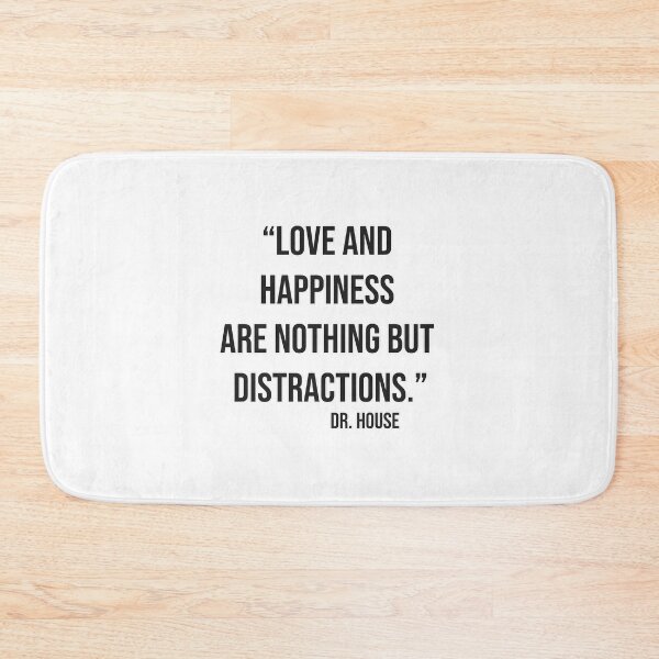 Item preview, Gregory House quote about love designed and sold by JEMAR Designs.