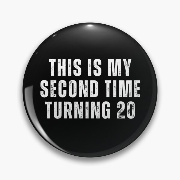 Item preview, This is my second time turning 20 designed and sold by manandi1.