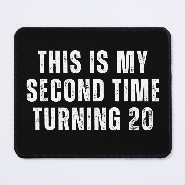 Item preview, This is my second time turning 20 designed and sold by manandi1.