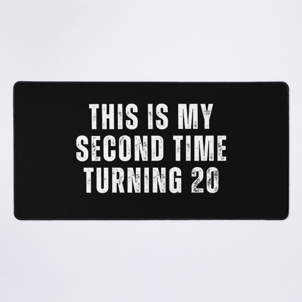 Item preview, This is my second time turning 20 designed and sold by manandi1.
