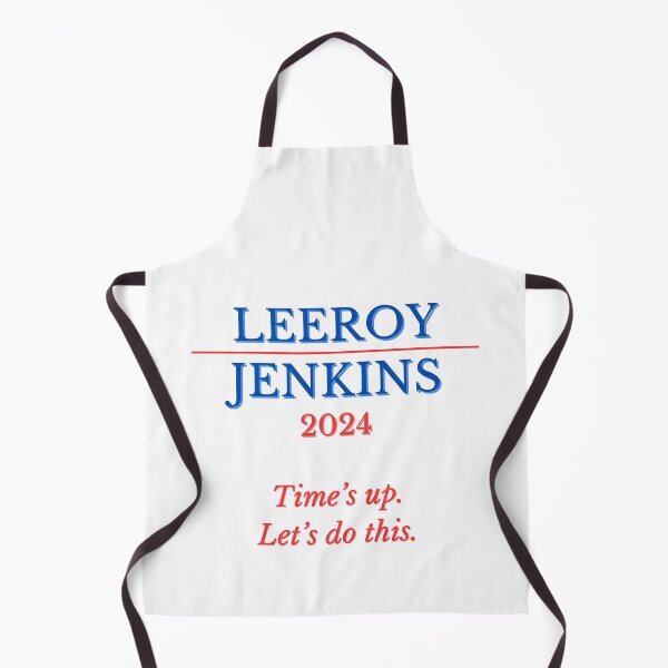 Item preview, Leeroy Jenkins for President 2024 - Time's Up, Let's Do This! Funny gaming political slogan designed and sold by Twilight Phoenix.