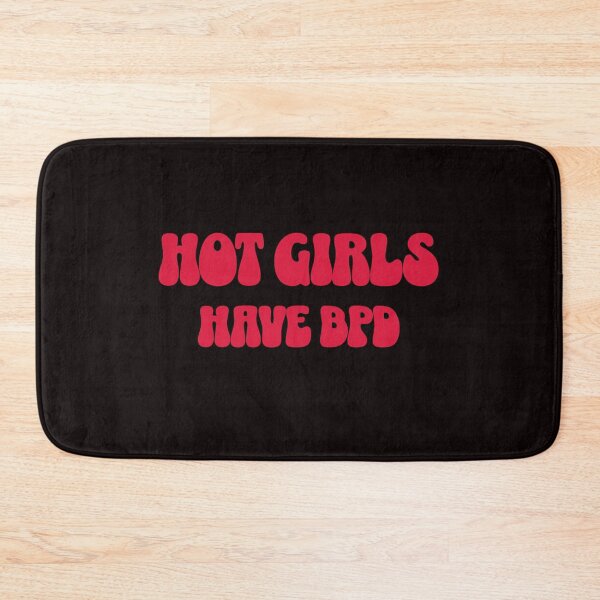 Item preview, Hot Girls Have BPD designed and sold by retrorascal.