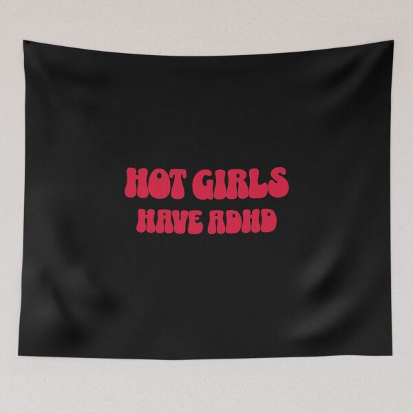 Item preview, Hot Girls Have ADHD designed and sold by retrorascal.