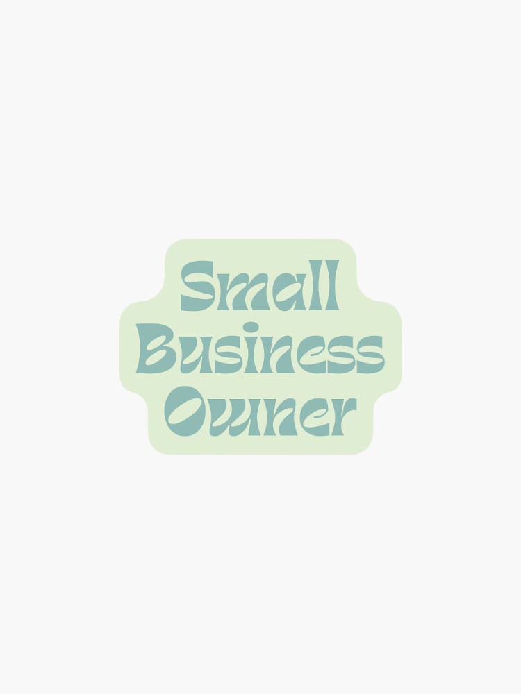 Thumbnail 3 of 3, Sticker, Small Business Owner - Blue designed and sold by zahrashid17.