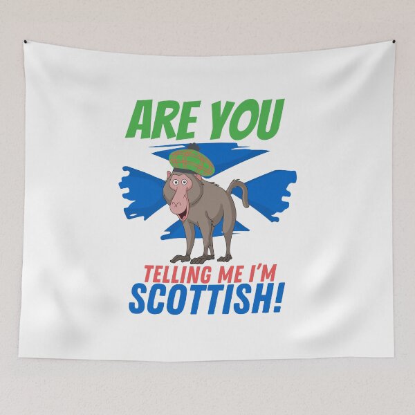 Item preview, Are you telling me I’m Scottish, funny macaque wearing Scottish hat designed and sold by BritishDelights.