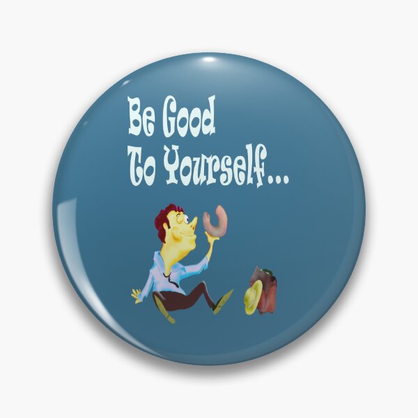 Item preview, Be Good to Yourself. designed and sold by e-dream.