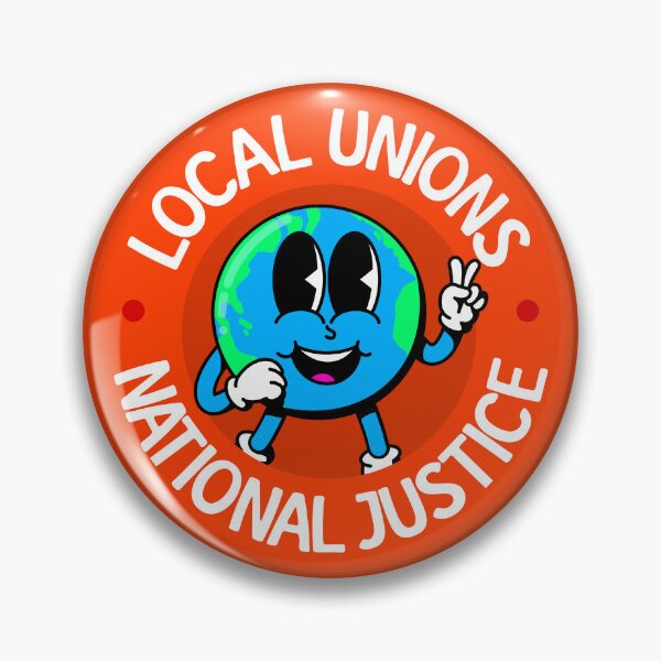 Item preview, Local Unions National Justice - Support Worker Rights designed and sold by Picket Club.