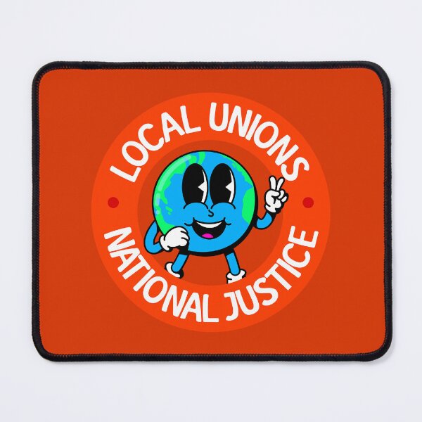 Item preview, Local Unions National Justice - Support Worker Rights designed and sold by Picket Club.