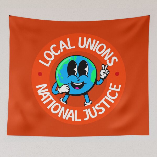 Item preview, Local Unions National Justice - Support Worker Rights designed and sold by Picket Club.