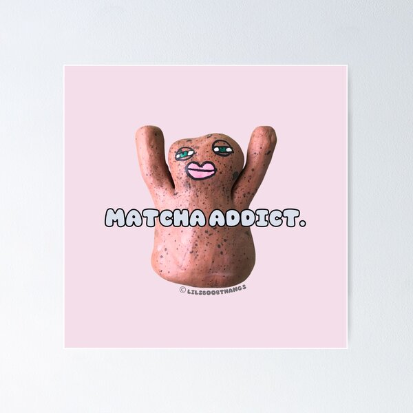 Item preview, Matcha addict., Mr. Blob, blob, cute blob, v15 | @lilsboobthangs © designed and sold by lilsboobthangs.