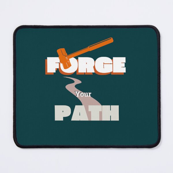 Item preview, Forge your Path Motivational Quote designed and sold by FlammableTacoTS.