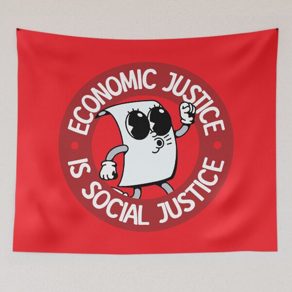 Item preview, Economic Justice Is Social Justice designed and sold by Picket Club.