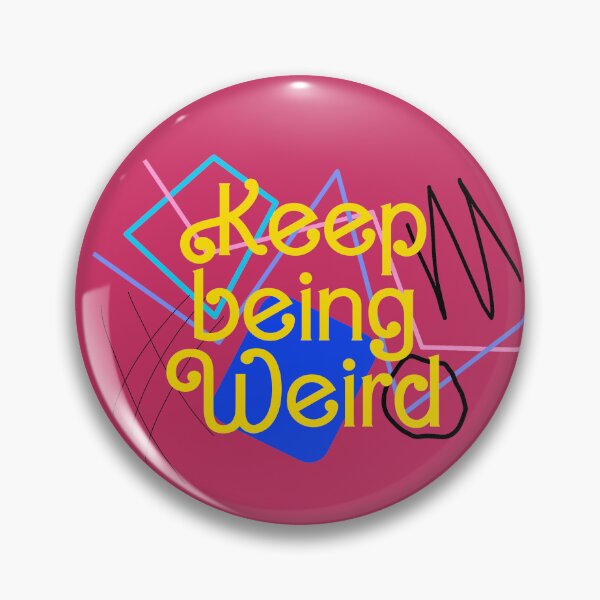 Item preview, Keep Being Weird - yellow designed and sold by SRodArt.