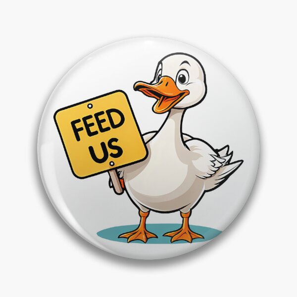 Item preview, Goose Signs Saying FEED US designed and sold by WIKWOK.