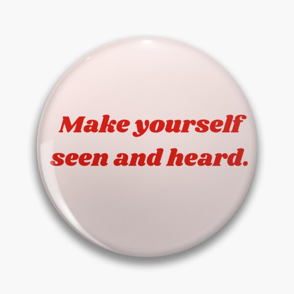 Item preview, Make Yourself Seen and Heard designed and sold by cunnsop.