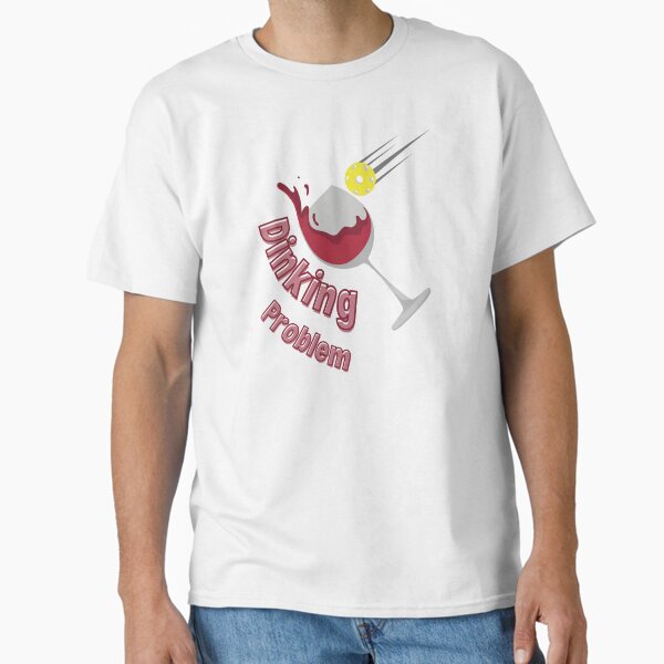 Item preview, Oh, oh I think I have a DINKING problem! designed and sold by Pickleball-Fun.