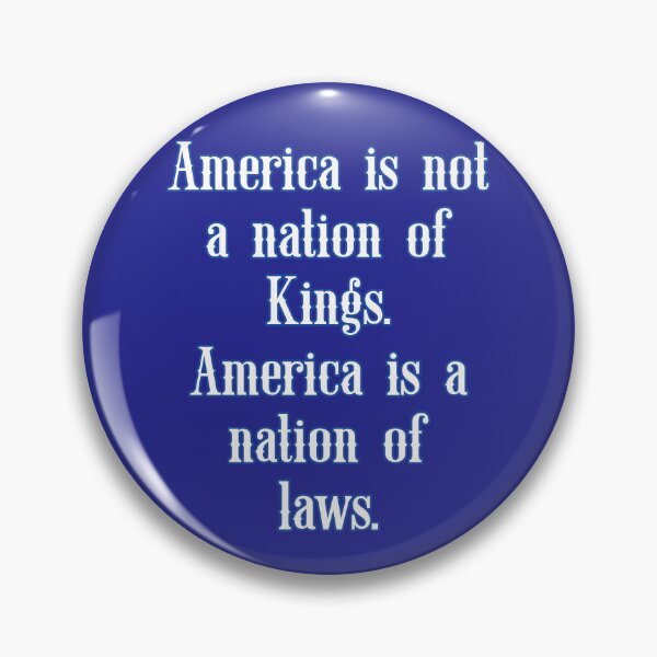 Item preview, America is not a nation of Kings. America is a nation of laws. Funny political satire. designed and sold by JoyOfHopeStore.