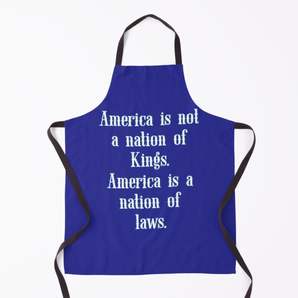 Item preview, America is not a nation of Kings. America is a nation of laws. Funny political satire. designed and sold by JoyOfHopeStore.