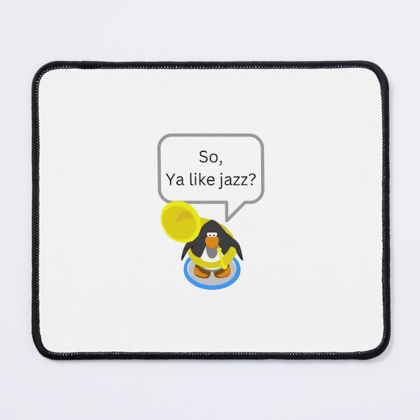 Item preview, Ya like jazz, club penguin design designed and sold by Jordananne11.