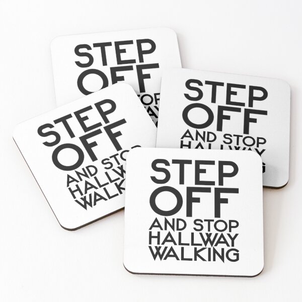 Item preview, Step Off and Stop Hallway Walking designed and sold by maremetal.