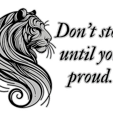 Artwork thumbnail, Tiger of Greatness - Don't Stop Until You're Proud by nncreator