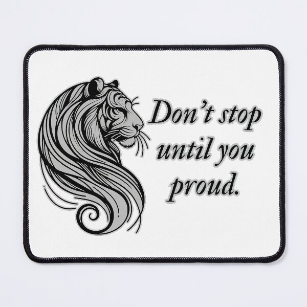 Item preview, Tiger of Greatness - Don't Stop Until You're Proud designed and sold by nncreator.