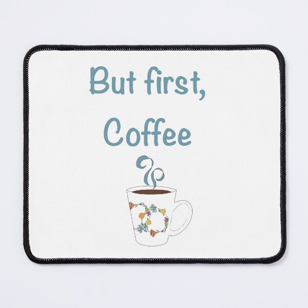 Item preview, But first, coffee designed and sold by Flowersonstuff.