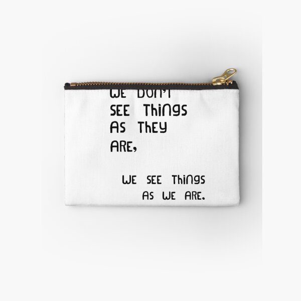 Item preview, We don't see things as they are, we see them as we are - quote designed and sold by OmniArtStudio.