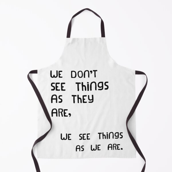 Item preview, We don't see things as they are, we see them as we are - quote designed and sold by OmniArtStudio.