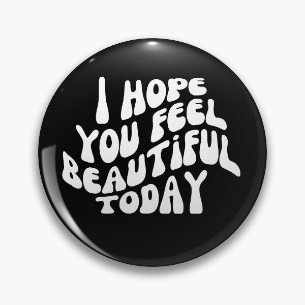 Item preview, I Hope You Feel Beautiful Today - Uplifting Typography for Daily Affirmations - White designed and sold by Biddakate.