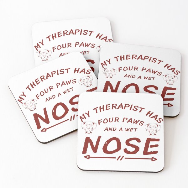 Item preview, My therapist has four paws and a wet nose. designed and sold by Haute-Modiste.