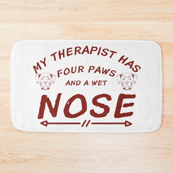 Item preview, My therapist has four paws and a wet nose. designed and sold by Haute-Modiste.