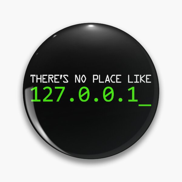 Item preview, There's No Place Like 127.0.0.1 Home Cybersecurity Gear designed and sold by DynamicDesign.
