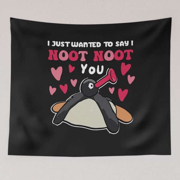 Item preview, I Just Wanted to Say I NOOT NOOT You - Penguin For Men Women designed and sold by Pitchou07.