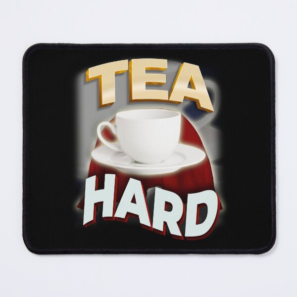 Item preview, TEA HARD! - Funny pun for Tea lovers designed and sold by ZenReiArt.